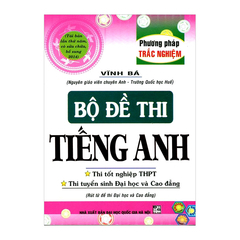 Bộ đề thi tiếng Anh - Phương pháp trắc nghiệm 