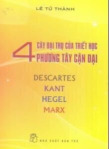 4 Cây Đại Thụ Của Triết Học Phương Tây Cận Đại