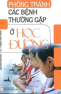 Phòng Tránh Các Bệnh Thường Gặp Ở Học Đường 