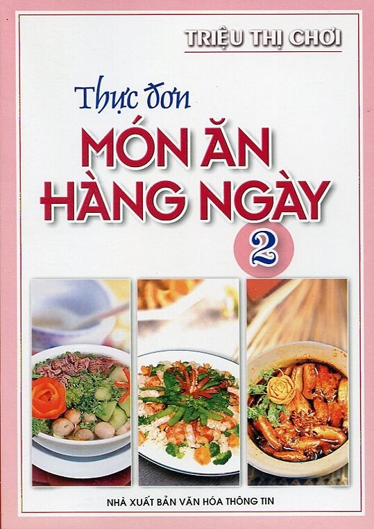 Thực Đơn Món Ăn Hàng Ngày -Tập 2 Tác giả Triệu Thị Chơi ...