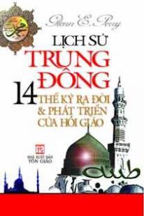 Lịch Sử Trung Đông - 14 Thế kỷ ra đời & phát triển của Hồi giáo ...