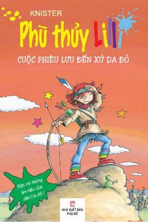 Phù thủy Lilli - Cuộc phiêu lưu đến xứ da đỏ - Knister 
