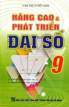 Nâng Cao Và Phát Triển Đại Số Lớp 9 
