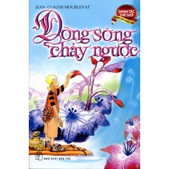 Dòng sông chảy ngược - Jean-Claude Mourlevat 