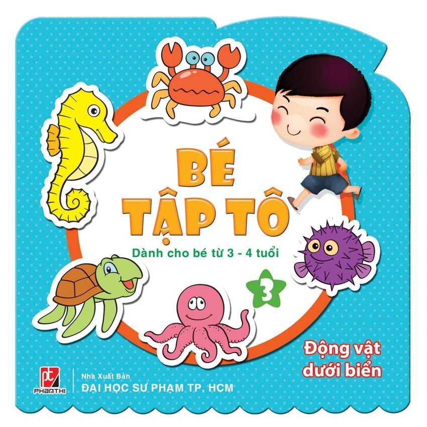 Bé tập tô (T3): Đông vật dưới biển - Nhiều tác giả 