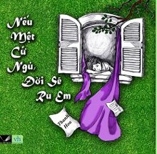 Nếu Mệt Cứ Ngủ, Đời Sẽ Ru Em