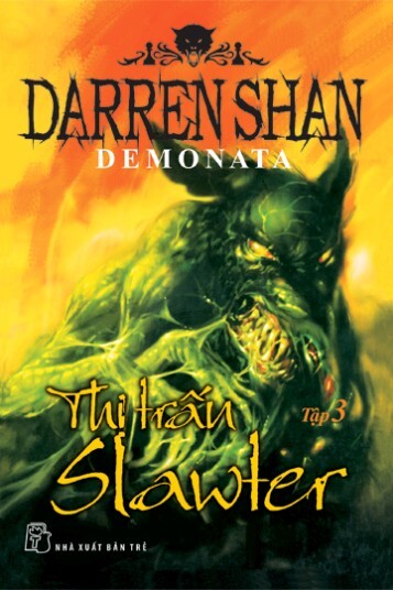 Demonata (T3): Thị trấn Slawter - Darren Shan. 