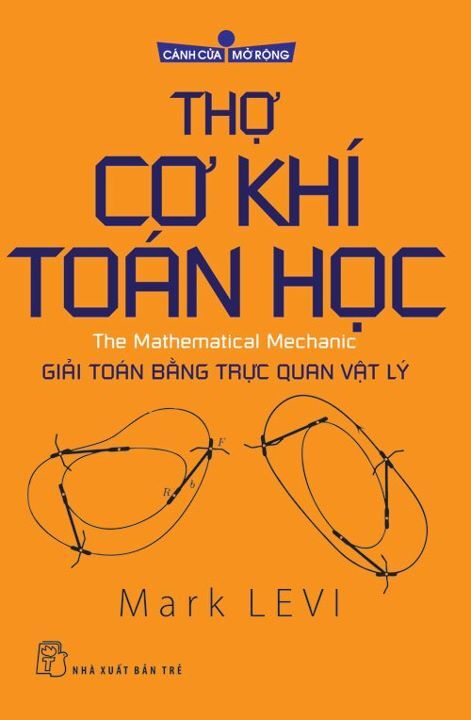 Cánh cửa mở rộng: Thợ cơ khí toán học - Mark Levi 