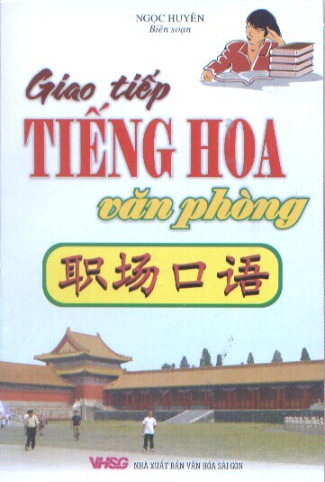 Giao Tiếp Tiếng Hoa Văn Phòng 