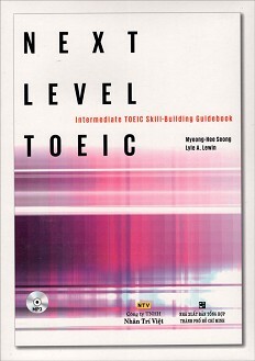 Next Level Toeic - Intermediate TOEIC Skill-Building Guidebook 