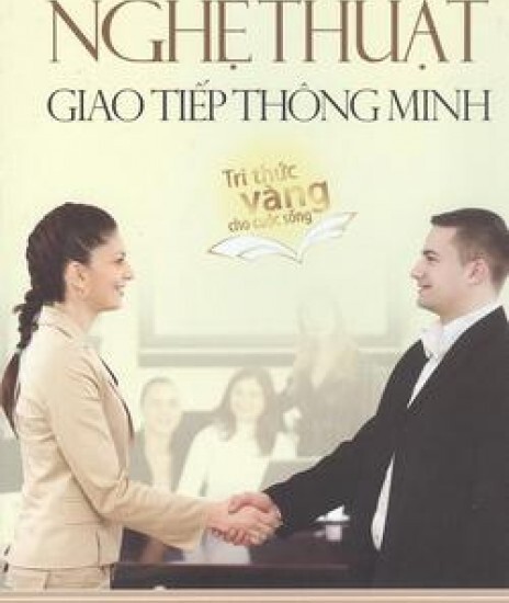 Tri Thức Vàng Cho Cuộc Sống - Nghệ Thuật Giao Tiếp Thông Minh ...