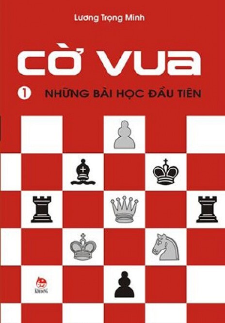 Cờ Vua - Những Bài Học Đầu Tiên , tập 1 