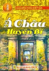 Á châu huyền bí - Nguyễn Hữu Kiệt