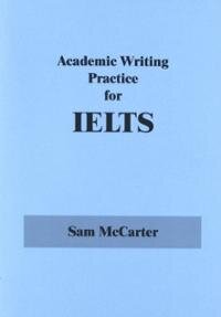 Academic writing practice for IELTS – Sam McCarter