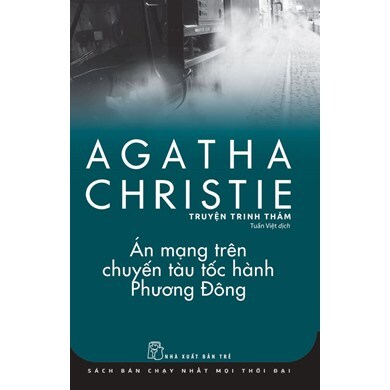Án mạng trên chuyến tàu tốc hành Phương Đông - Agatha Christie