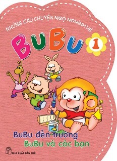 Những Câu Chuyện Ngộ Nghĩnh Về BuBu (Tập 1) 