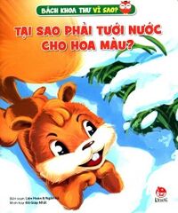 Bách Khoa Toàn Thư Vì Sao - Tại Sao Tưới Nước Cho Hoa Màu