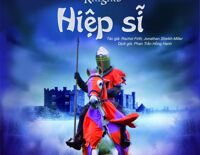 Bách Khoa Tri Thức Về Khám Phá Thế Giới Cho Trẻ Em - Hiệp Sĩ