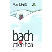 Bạch miên hoa - Mạc Ngôn 