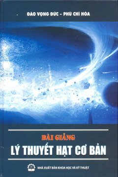 Bài Giảng Lý Thuyết Hạt Cơ Bản - Đào Vọng Đức