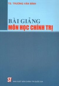 Bài Giảng Môn Học Chính Trị