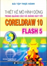 Bài tập thực hành Thiết Kế Mô Hình Động Trong Quảng Cáo Và Giảng Dạy Với CorelDraw 10 Flash 5