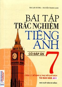 Bài tập trắc nghiệm Tiếng Anh 7 có đáp án