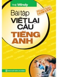 Bài tập viết lại câu Tiếng Anh