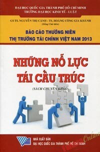 Báo cáo thường niên thị trường tài chính Việt Nam 2013 - Những nỗ lực tái cấu trúc