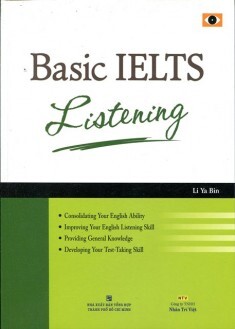 Basic IELTS listening - Li Ya Bin (Kèm 1 CD)