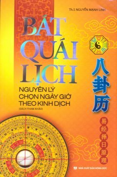 Bát quái lịch - Nguyên lý chọn ngày giờ theo kinh dịch