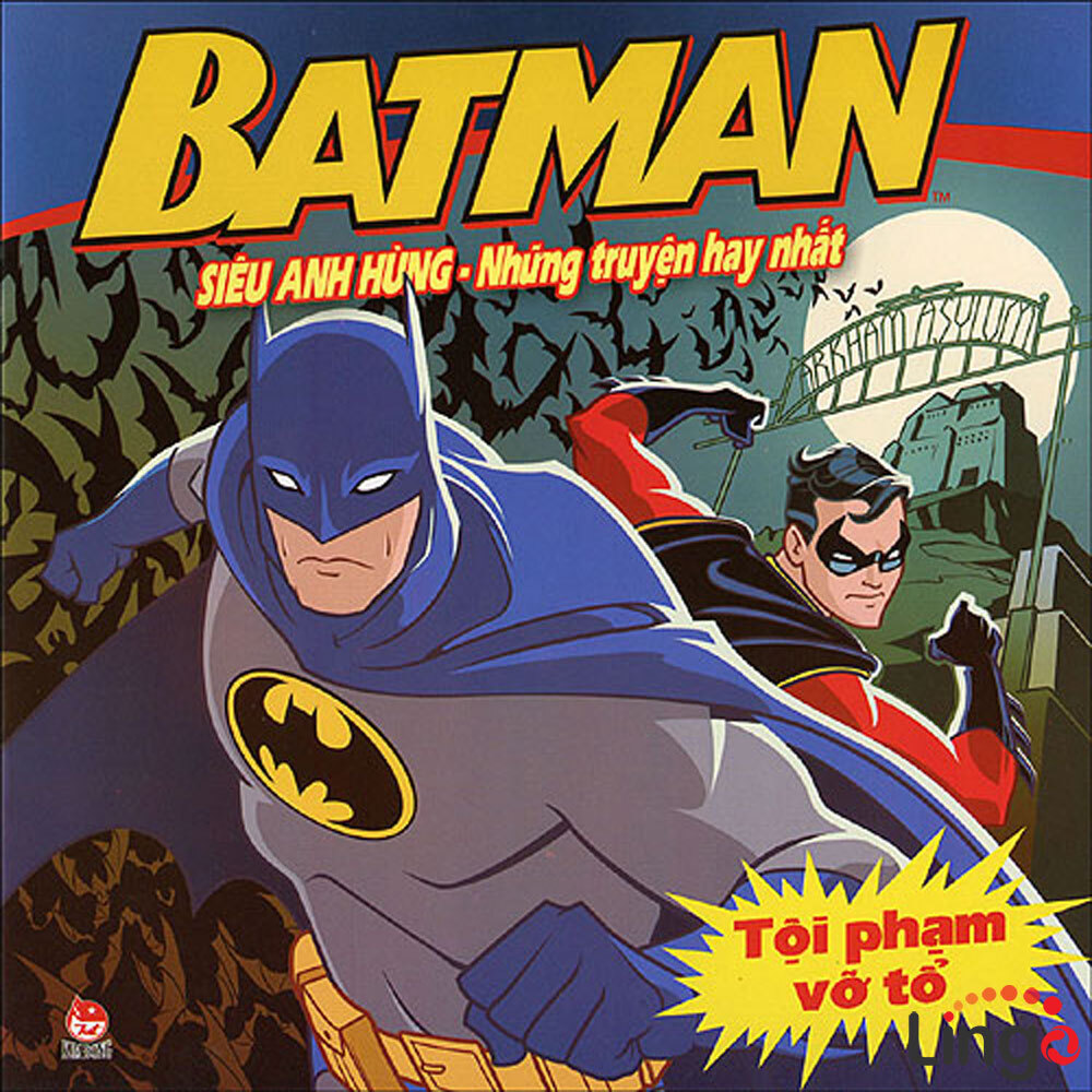 Batman - Siêu anh hùng - Những truyện hay nhất - Tội phạm vỡ tổ - Nhiều tác giả