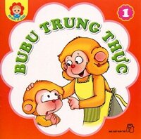 Bé Học Lễ Giáo - Tập 1 - Bubu Trung Thực