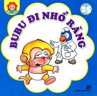 Bé Học Lễ Giáo - Tập 25 - Bubu Đi Nhổ Răng