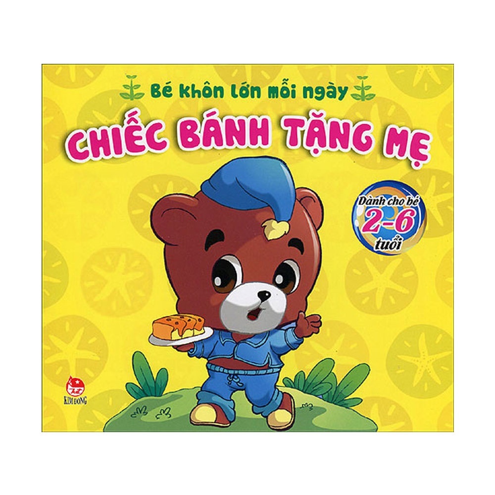 Bé khôn lớn mỗi ngày - Chiếc bánh tặng mẹ - Nhiều tác giả