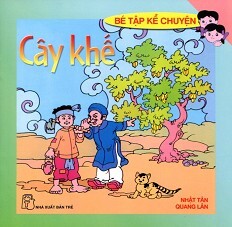 Bé Tập Kể Chuyện - Cây Khế