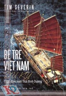 Bè tre Việt Nam du ký 5500 DẶM VƯỢT THÁI BÌNH DƯƠNG