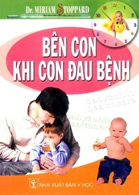 Bên con khi con đau bệnh