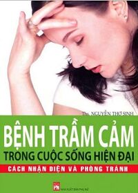 Bệnh trầm cảm trong cuộc sống hiện đại