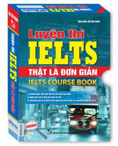 Bộ Luyện Thi IELTS Thật Là Đơn Giản - IELTS Course Book (Trọn Bộ 2 Cuốn)