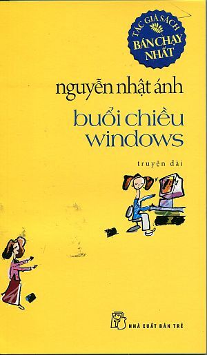 Buổi chiều Windows - Nguyễn Nhật Ánh.