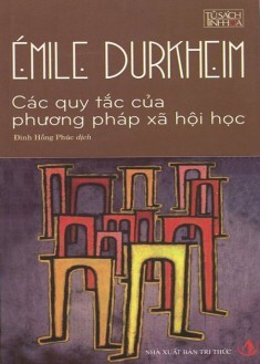 Các quy tắc của phương pháp xã hội học - Emile Durkheim