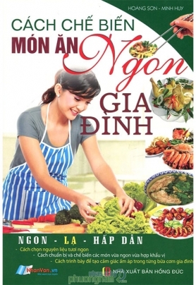 Cách Chế Biến Món Ăn Ngon Gia Đình