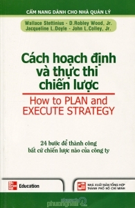 Cách hoạch định và thực thi chiến lược - Nhiều tác giả - Dịch giả: Nguyễn Minh Đức