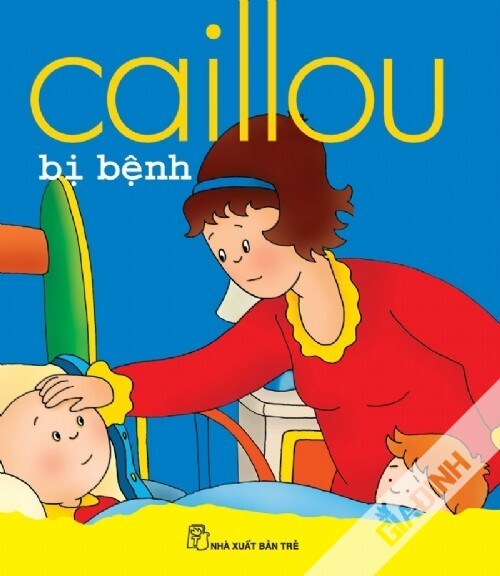 Caillou Bị Bệnh