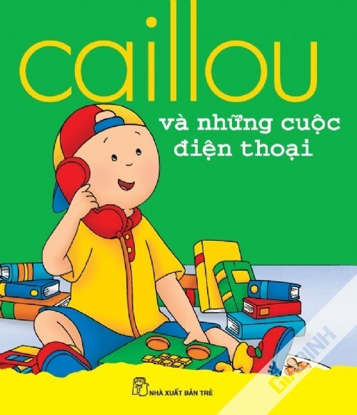 Caillou và những cuộc điện thoại (từ 1 đến 5 tuổi)