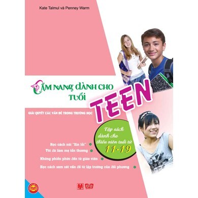 Cẩm nang dành cho tuổi Teen: Giải quyết các vấn đề trong trường học - Kate Talmul - Penney Warm