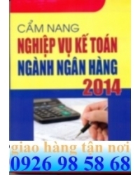 Cẩm Nang Nghiệp Vụ Kế Toán Ngành Ngân Hàng 2014