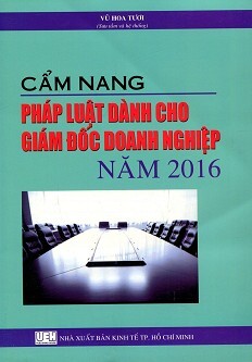 Cẩm Nang Pháp Luật Dành Cho Giám Đốc Doanh Nghiệp Năm 2016