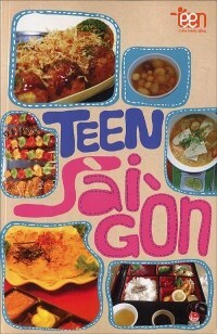Cẩm nang sống teen - Teen Sài Gòn - Nhiều tác giả